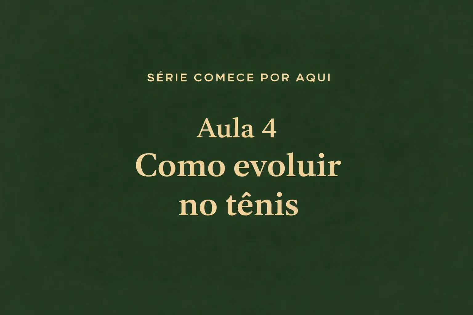 1.4 Como evoluir no tenis