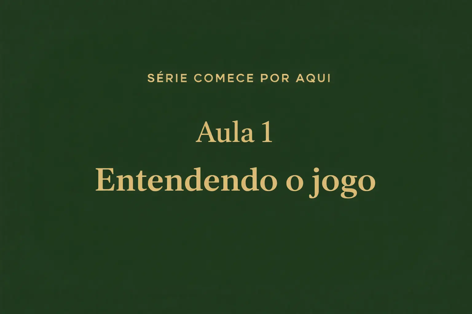 1.1- Entendendo o jogo